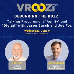 Vroozi Webinar: Debunking the Buzz: Talking Procurement Agility and Digital with Jason Busch
